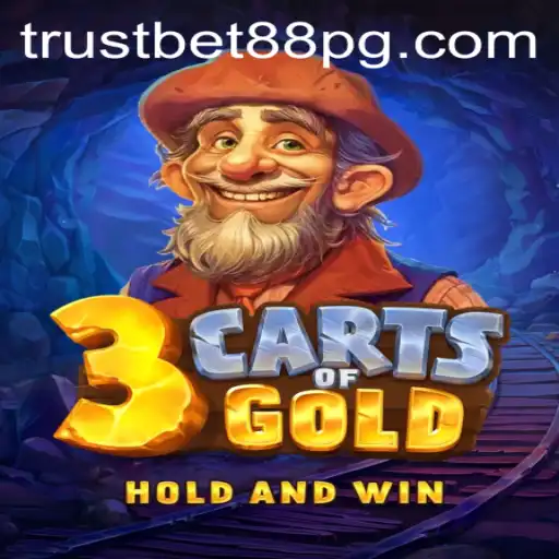Exploring the Thrills of 3cartsOfGold at TrustBet88