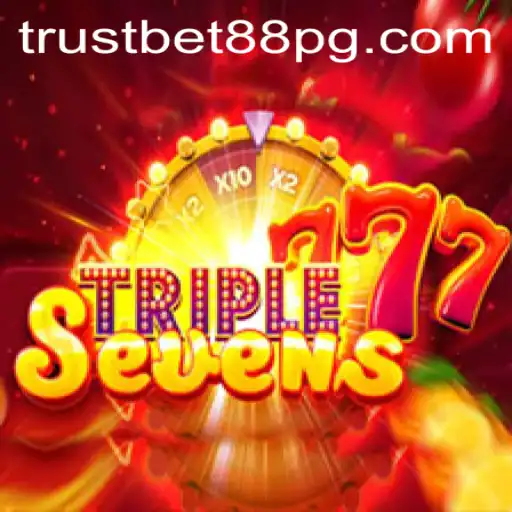 Exciting Gameplay Awaits in 777TripleSeven: Explore the World of TrustBet88