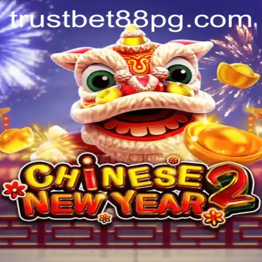 Unveiling the Excitement of CHINESENEWYEAR2 with TrustBet88