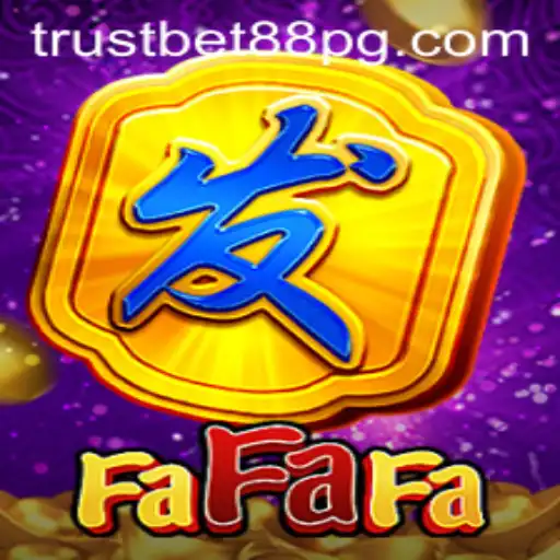 Exploring the Exciting World of FaFaFa and TrustBet88