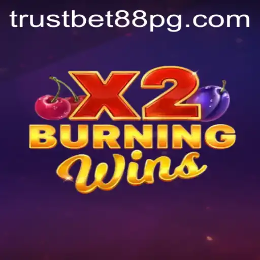 Exploring the Exciting World of BurningWinsX2 and TrustBet88