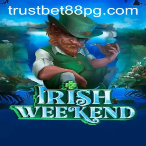 Discover the Excitement of IrishWeekend with TrustBet88