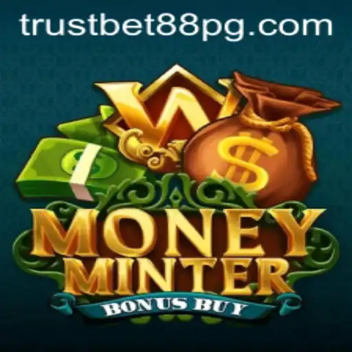 Exploring MoneyMinterBonusBuy: A Comprehensive Guide to TrustBet88's Latest Gaming Phenomenon