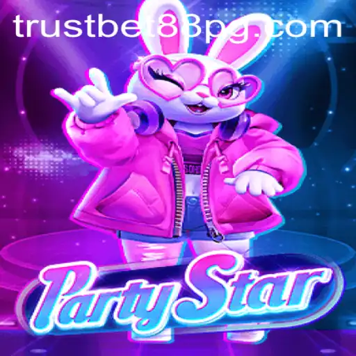 Exploring the Exciting World of PartyStar and TrustBet88