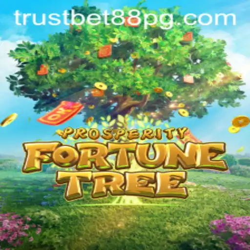 Exploring the Exciting World of ProsperityFortuneTree and TrustBet88
