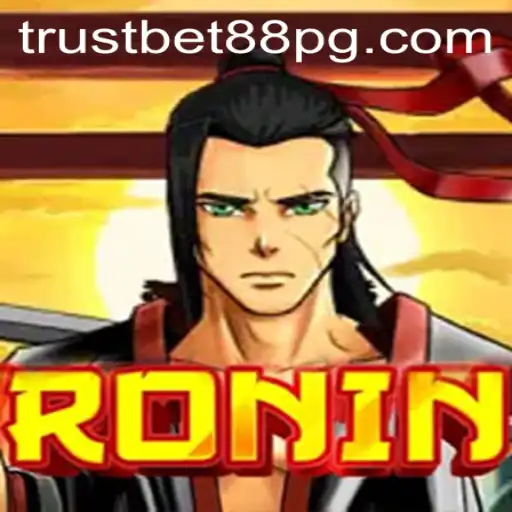 Discovering the Thrilling World of 'Ronin' with TrustBet88