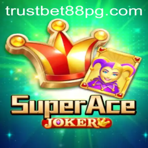Exploring SuperAceJoker: A Captivating Gaming Experience with TrustBet88