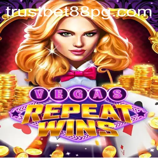 Unveiling the Thrilling World of VegasRepeatWins: A Comprehensive Guide to TrustBet88's Latest Sensation