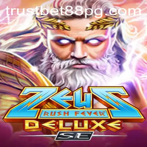 Exploring the Excitement of ZeusRushFeverDeluxeSE with TrustBet88